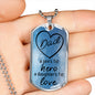 Dad - A Son's 1st Hero, A Daughter's 1st Love Dog Tag