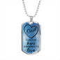 Dad - A Son's 1st Hero, A Daughter's 1st Love Dog Tag