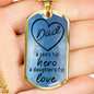 Dad - A Son's 1st Hero, A Daughter's 1st Love Dog Tag