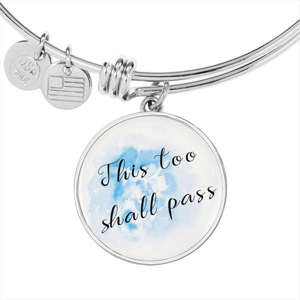 "This Too Shall Pass" Circle Charm with Bangle Bracelet